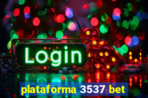 plataforma 3537 bet