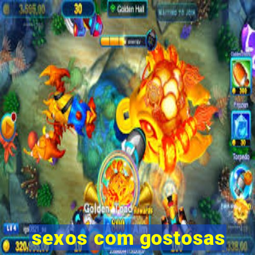 sexos com gostosas