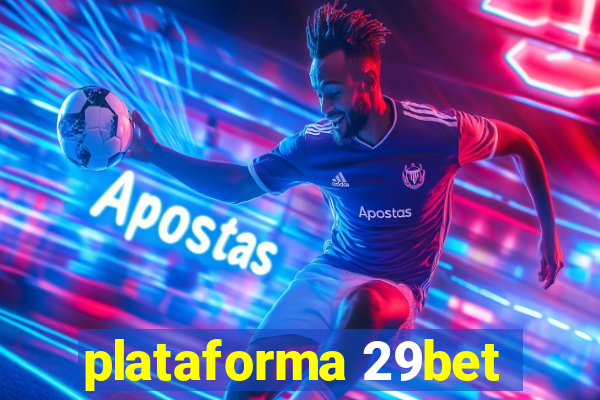 plataforma 29bet