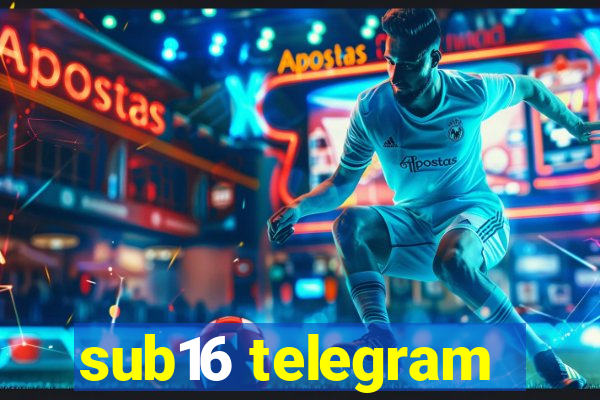 sub16 telegram