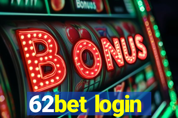 62bet login