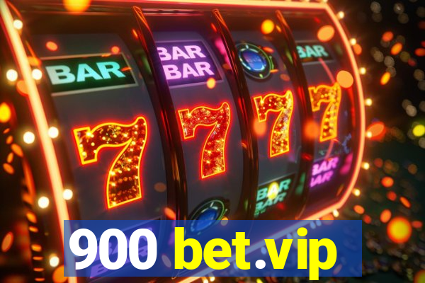 900 bet.vip