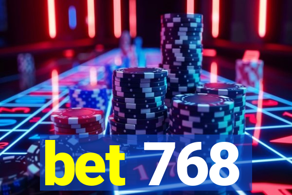 bet 768