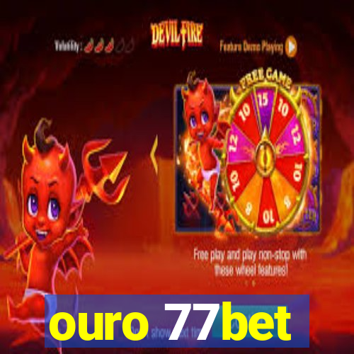 ouro 77bet