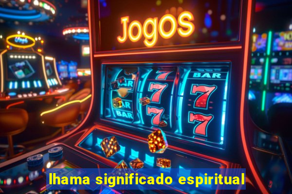 lhama significado espiritual