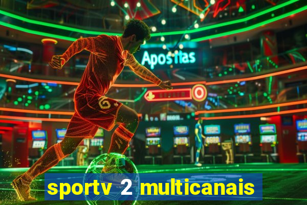 sportv 2 multicanais