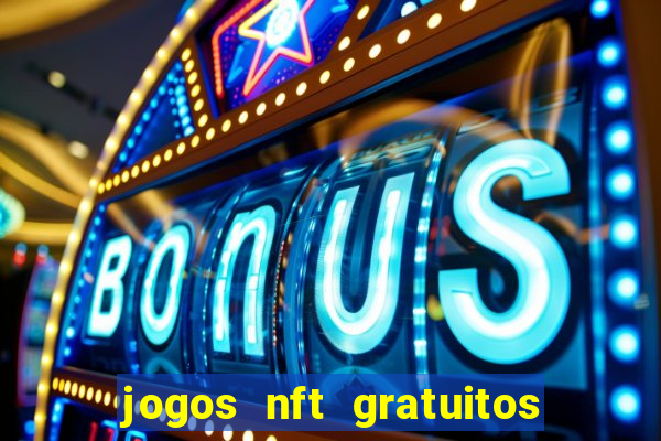 jogos nft gratuitos que pagam