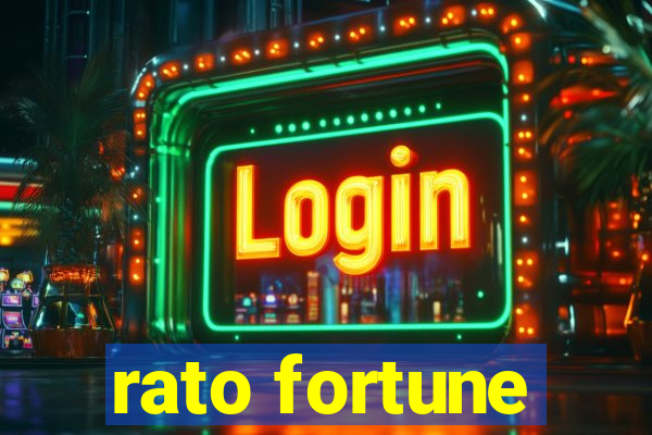 rato fortune