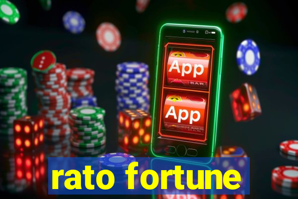 rato fortune