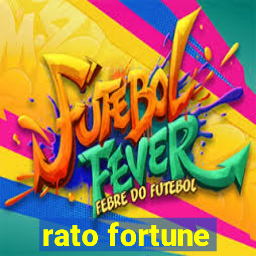 rato fortune