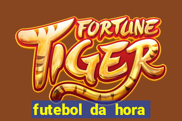 futebol da hora 3.7 ao vivo