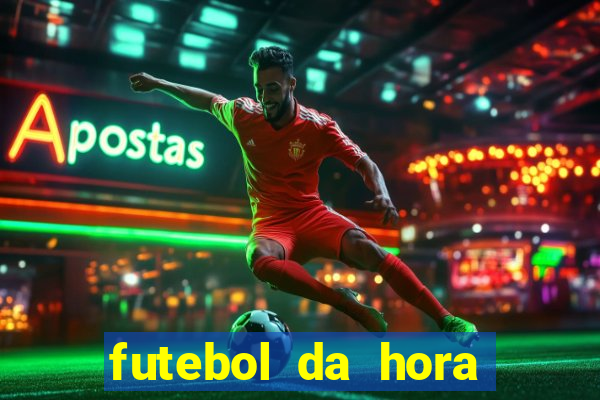 futebol da hora 3.7 ao vivo