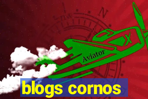 blogs cornos