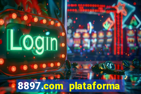 8897.com plataforma de jogos