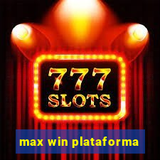 max win plataforma