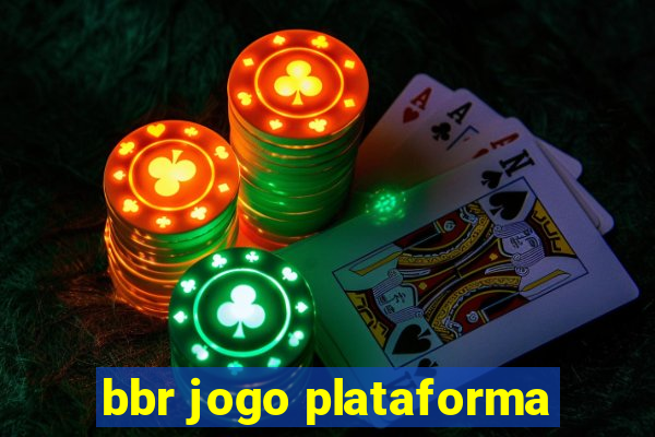 bbr jogo plataforma