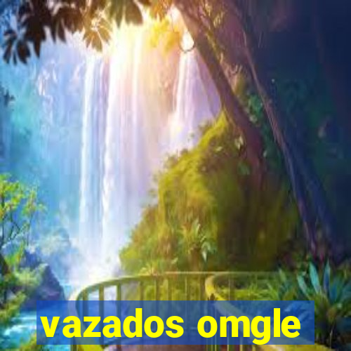 vazados omgle