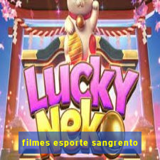 filmes esporte sangrento