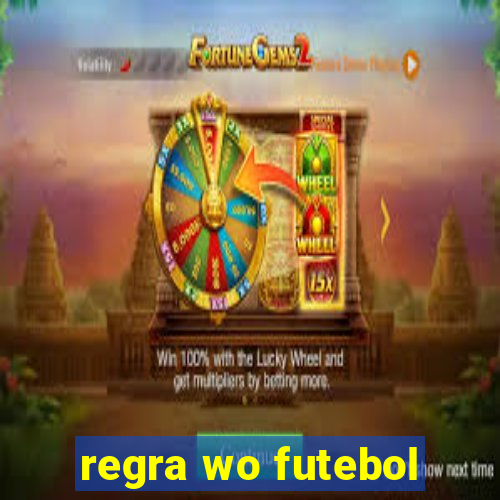 regra wo futebol