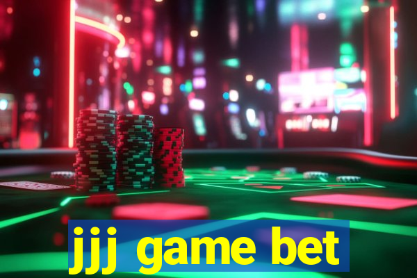 jjj game bet