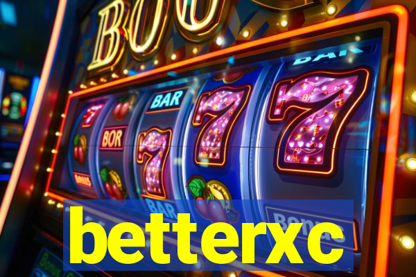 betterxc