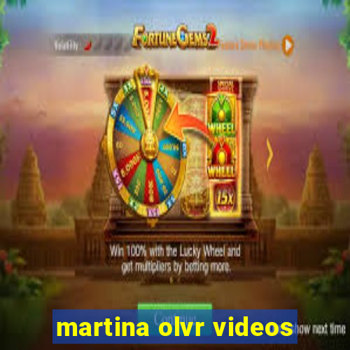 martina olvr videos