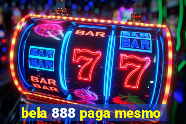 bela 888 paga mesmo