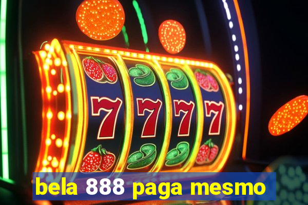 bela 888 paga mesmo