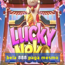 bela 888 paga mesmo