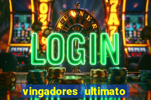 vingadores ultimato filme completo dublado gratis