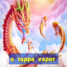 o rappa vapor barato letra