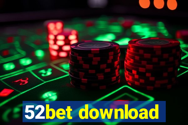 52bet download