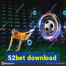 52bet download