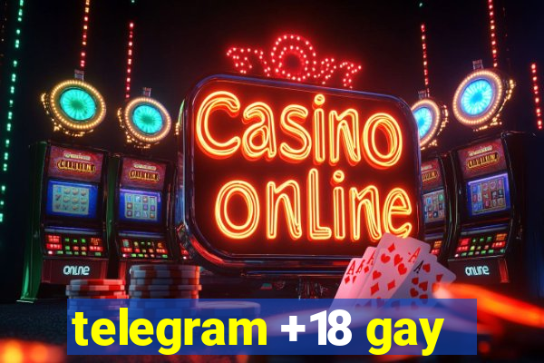 telegram +18 gay