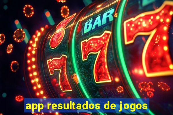 app resultados de jogos