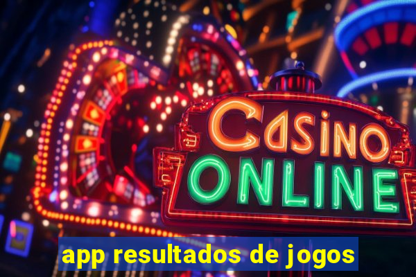 app resultados de jogos