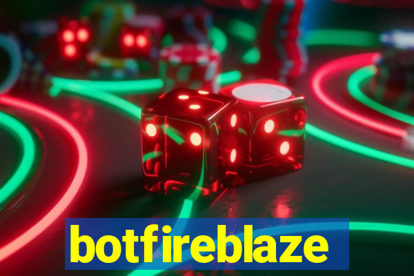 botfireblaze