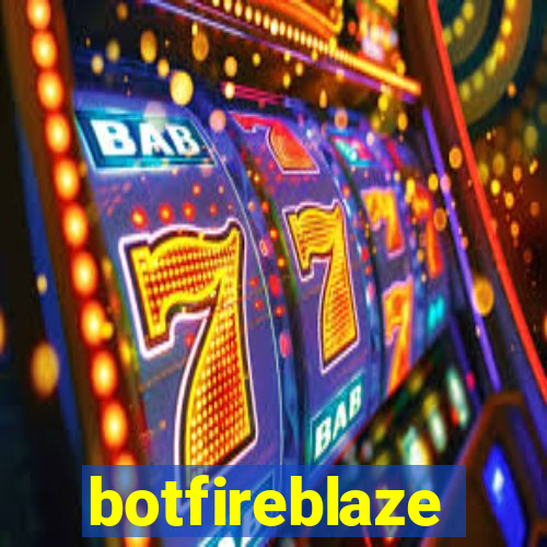 botfireblaze