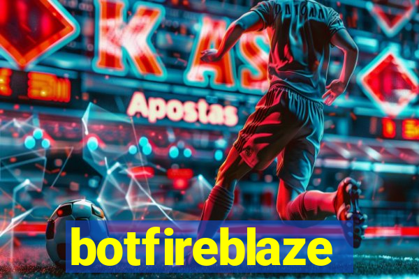 botfireblaze