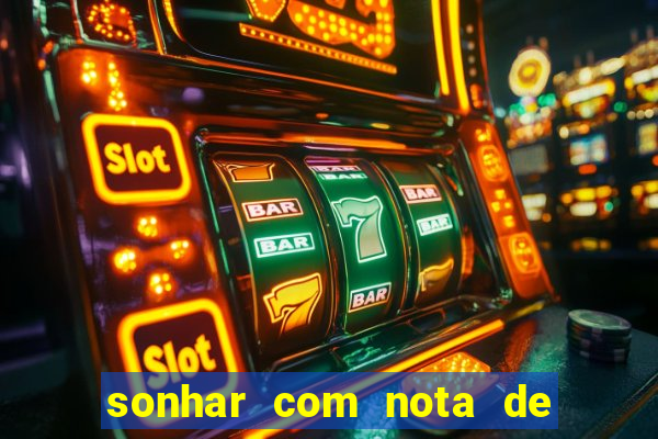 sonhar com nota de 50 reais