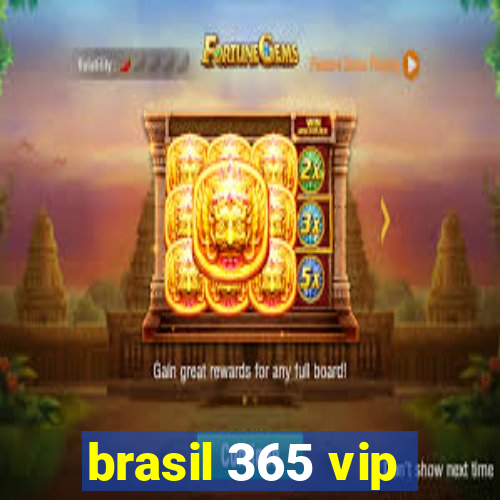 brasil 365 vip