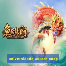 universidade aurora coop