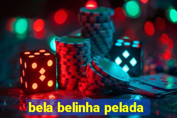 bela belinha pelada