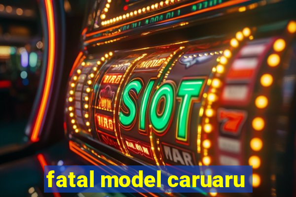 fatal model caruaru