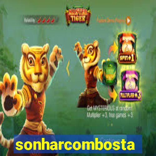 sonharcombosta