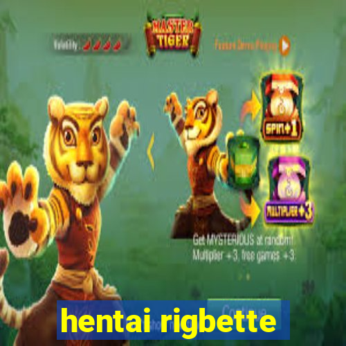 hentai rigbette