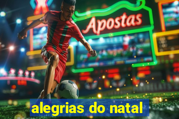 alegrias do natal