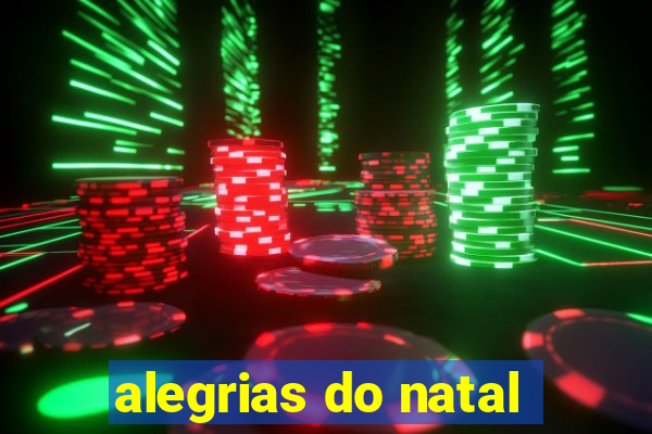 alegrias do natal