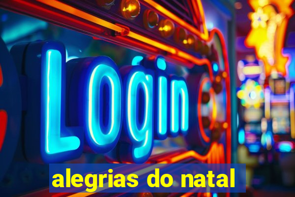 alegrias do natal