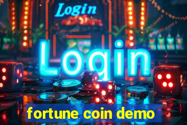 fortune coin demo